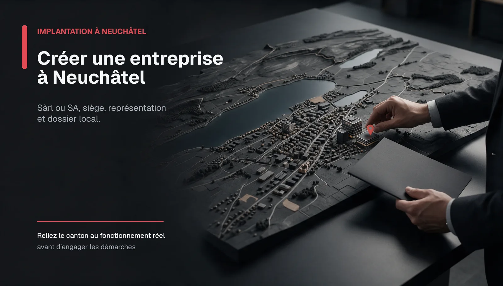 Création entreprise Neuchâtel : Sàrl ou SA