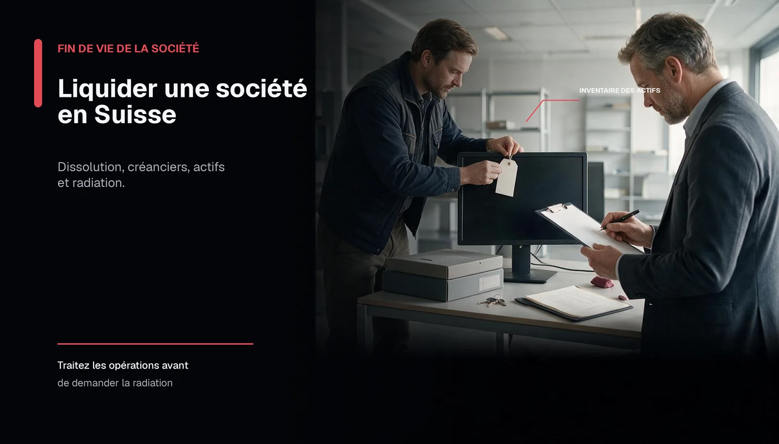 Liquidation d’une société en Suisse : Sàrl ou SA
